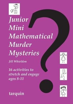 Cover for Jill Whieldon · Junior Mini Mathematical Murder Mysteries: 16 activities to stretch and engage ages 8-11 (Taschenbuch) (2013)