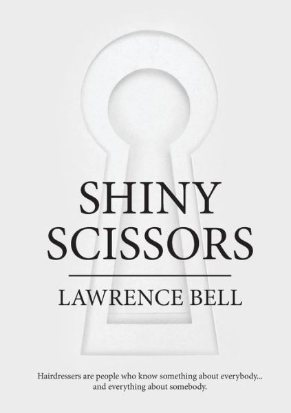 Cover for Lawrence Bell · Shiny Scissors (Paperback Book) (2015)