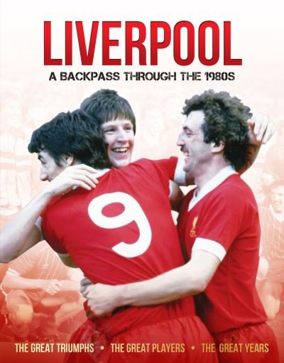 Cover for Michael O'Neill · Liverpool A Backpass Through The 1980's (Innbunden bok) (2021)
