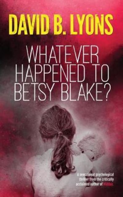 Cover for David Lyons · Whatever Happened to Betsy Blake?Odges Figgis Date (Paperback Bog) (2019)