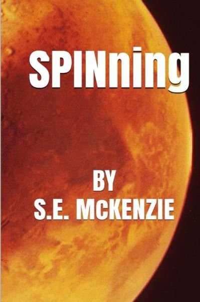 Cover for S E McKenzie · Spinning (Pocketbok) (2015)