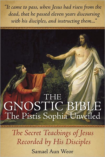 Cover for Samael Aun Weor · Gnostic Bible: The Pistis Sophia Unveiled (Taschenbuch) [2 Revised edition] (2011)