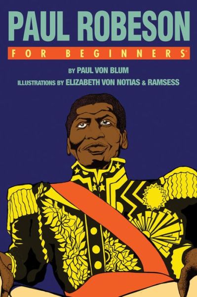 Cover for Von Blum, Paul (Paul Von Blum) · Paul Robeson for Beginners - For Beginners (Paperback Book) (2013)