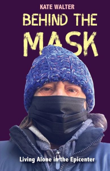 Behind the Mask - Kate Walter - Books - HELIOTROPE BOOKS LLC - 9781942762812 - November 16, 2021