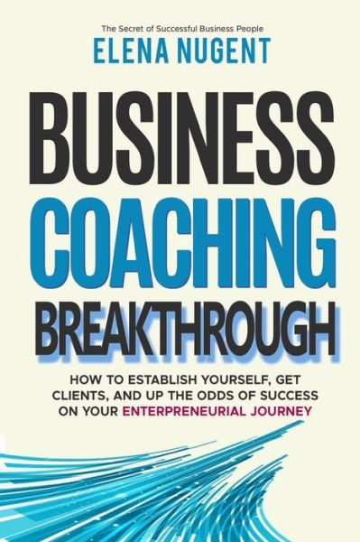 Cover for Elena Nugent · Business Coaching Breakthrough (Paperback Book) (2020)