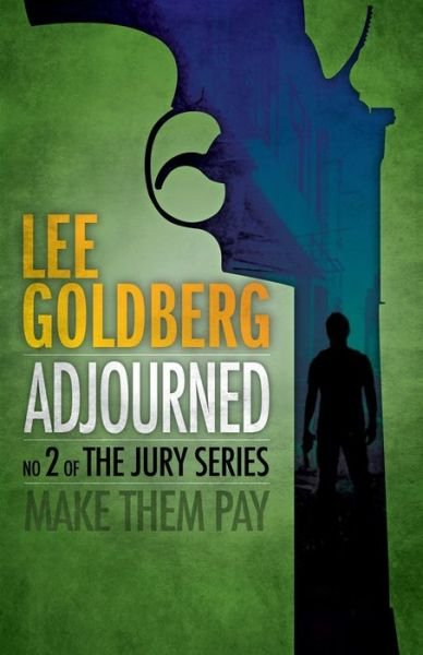 Adjourned - Lee Goldberg - Books - Cutting Edge - 9781954840812 - February 15, 2022