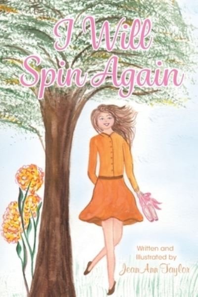 Cover for Jeanann Taylor · I Will Spin Again (Paperback Book) (2021)