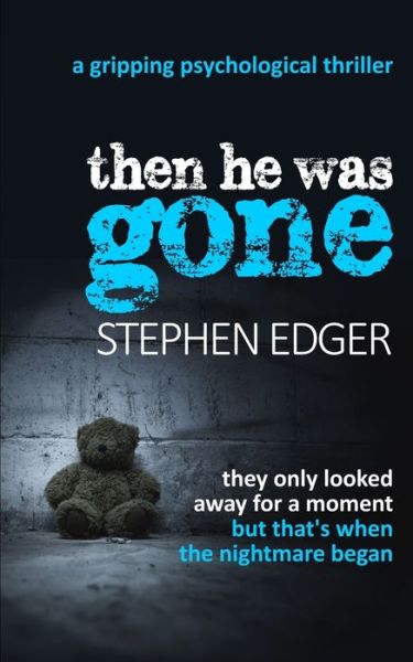 Cover for Stephen Edger · Then He Was Gone (Paperback Book) (2017)