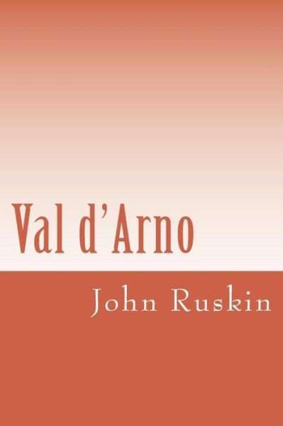 Cover for John Ruskin · Val d'Arno (Paperback Book) (2017)