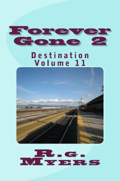 Forever Gone - R G Myers - Książki - Createspace Independent Publishing Platf - 9781981244812 - 21 grudnia 2017