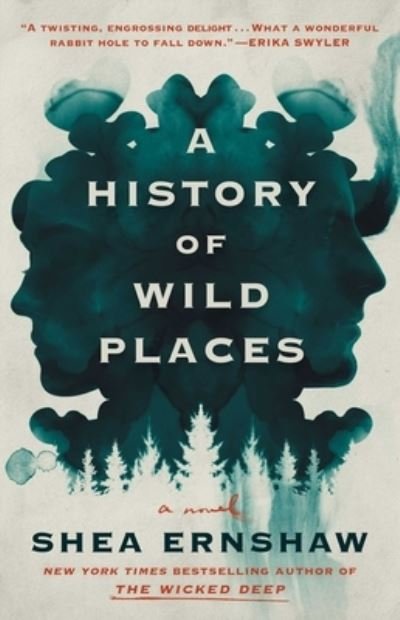 Cover for Shea Ernshaw · A History of Wild Places: A Novel (Taschenbuch) (2022)