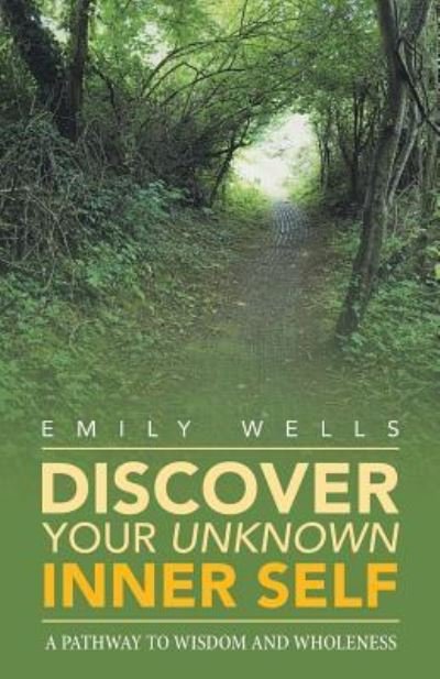 Cover for Emily Wells · Discover Your Unknown Inner Self (Paperback Bog) (2019)