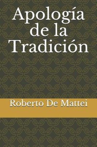 Cover for Roberto De Mattei · Apolog a de la Tradici n (Taschenbuch) (2018)
