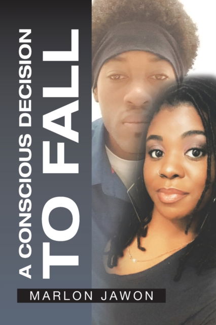 Cover for Marlon Jawon · A Conscious Decision to Fall (Paperback Book) (2020)