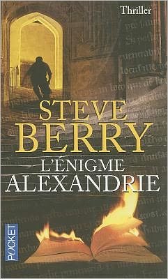Cover for Steve Berry · L'enigme Alexandrie = the Alexandria Link (Pocket) (French Edition) (Paperback Book) [French, Thriller et Policier edition] (2010)