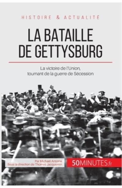 Cover for Michaël Antoine · La bataille de Gettysburg (Paperback Book) (2014)