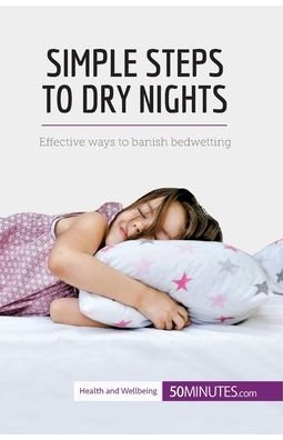 Cover for 50Minutes · Simple Steps to Dry Nights (Paperback Bog) (2017)