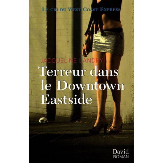 Cover for Jacqueline Landry · Terreur Dans Le Downtown Eastside (Paperback Book) (2017)