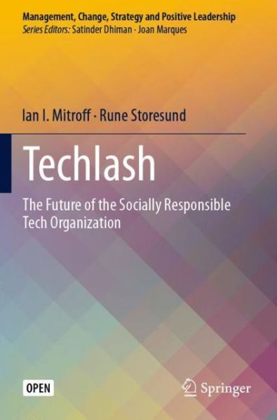 Cover for Ian I. Mitroff · Techlash: The Future of the Socially Responsible Tech Organization - Management, Change, Strategy and Positive Leadership (Paperback Book) [2020 edition] (2020)