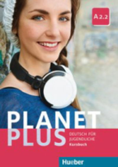 Planet Plus: Kursbuch A2.2 - Gabriele Kopp - Kirjat - Max Hueber Verlag - 9783190017812 - torstai 1. helmikuuta 2018