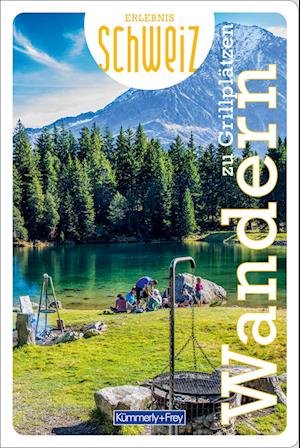 Cover for Wandern zu Grillplätzen Erlebnis Schweiz (Book) (2023)
