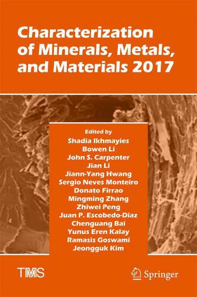 Cover for Zhiwei Peng · Characterization of Minerals, Metals, and Materials 2017 - The Minerals, Metals &amp; Materials Series (Hardcover Book) [1st ed. 2017 edition] (2017)