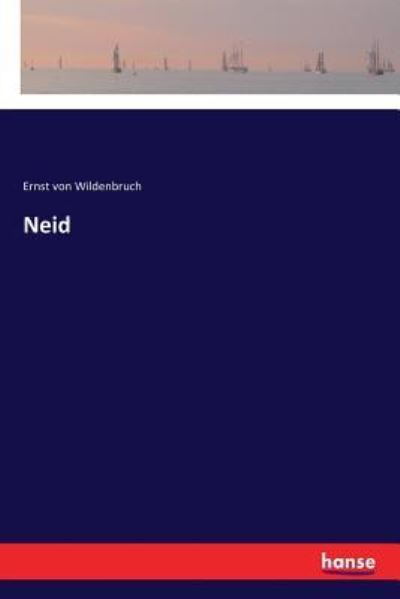 Cover for Ernst Von Wildenbruch · Neid (Taschenbuch) (2018)