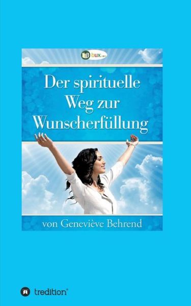 Cover for Behrend · Der spirituelle Weg zur Wunsche (Book) (2020)