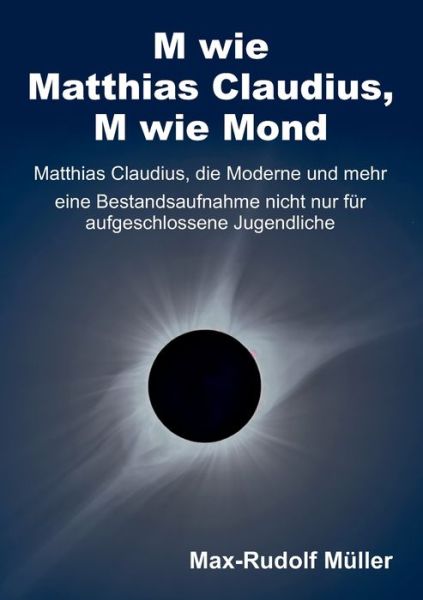Cover for Max-Rudolf Muller · M wie Matthias Claudius, M wie Mond (Paperback Book) (2021)
