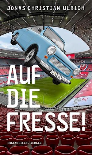 Cover for Jonas Christian Ulrich · Auf die Fresse! (Book) (2025)