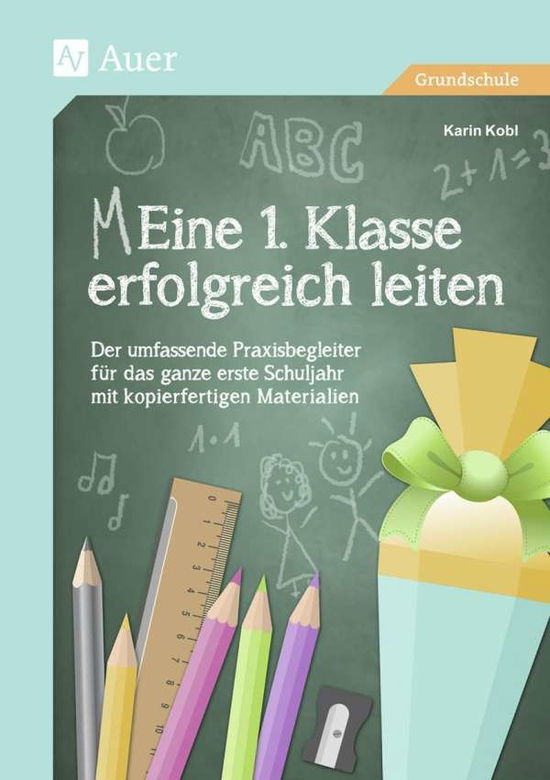 Kobl · Eine 1. Klasse erfolgreich leiten (Buch)