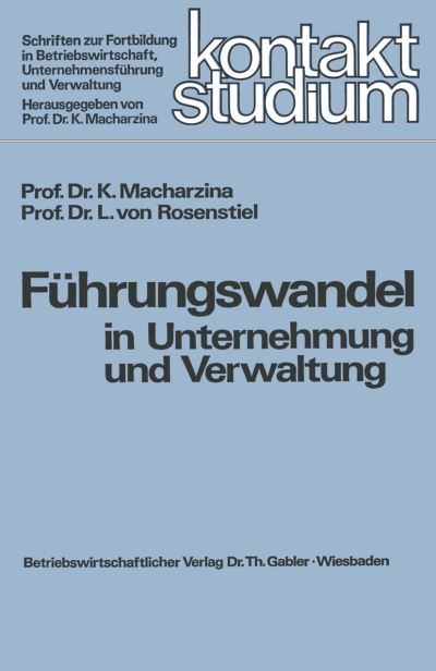 Klaus Macharzina · Fuhrungswandel in Unternehmung Und Verwaltung - Schriften Zur Betriebswirtschaft, Unternehmensfuhrung Und Ve (Paperback Book) [1974 edition] (1974)