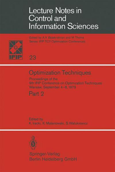 K. Iracki · Optimization Techniques: Proceedings of the 9th IFIP Conference on Optimization Techniques Warsaw, September 4-8, 1979 - Lecture Notes in Control and Information Sciences (Paperback Book) (1980)