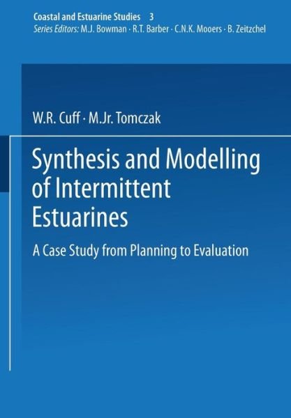 Cover for W R Cuff · Synthesis and Modelling of Intermittent Estuaries: A Case Study from Planning to Evaluation - Coastal and Estuarine Studies (Paperback Bog) [1983 edition] (1983)