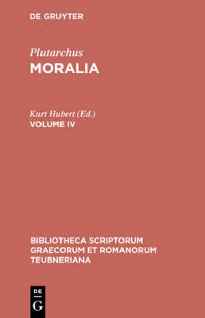 Moralia.Vol.4 - Plutarchus - Libros - K.G. SAUR VERLAG - 9783598716812 - 1971