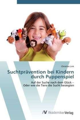 Cover for Link · Suchtprävention bei Kindern durch (Buch) (2012)