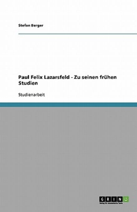 Cover for Berger · Paul Felix Lazarsfeld - Zu seine (Buch) [German edition] (2013)