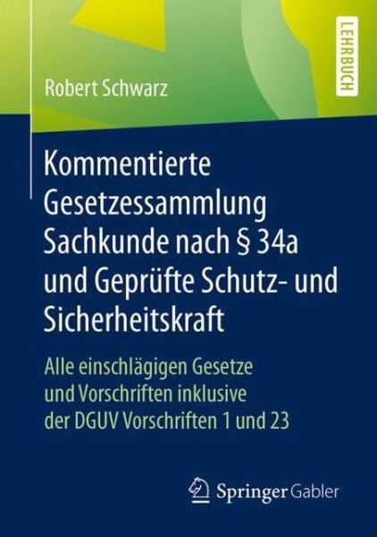 Kommentierte Gesetzessammlung S - Schwarz - Bøger - Springer Nature Customer Service Center  - 9783658180812 - 16. november 2017