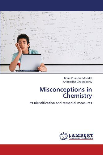 Cover for Aniruddha Chakraborty · Misconceptions in Chemistry: Its Identification and Remedial Measures (Paperback Book) (2013)