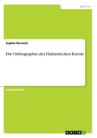 Cover for Barwich · Die Orthographie des Haitianisc (Book)