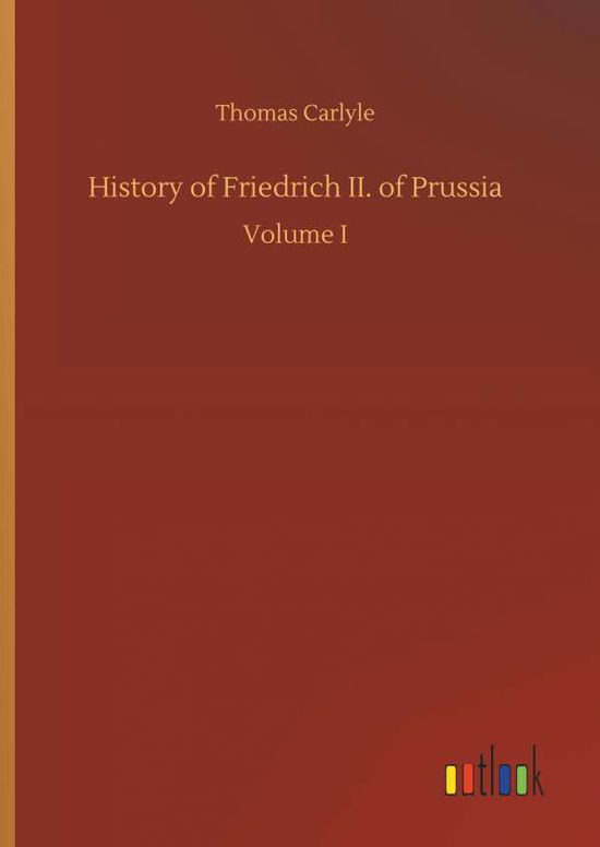 Cover for Carlyle · History of Friedrich II. of Pru (Book) (2018)