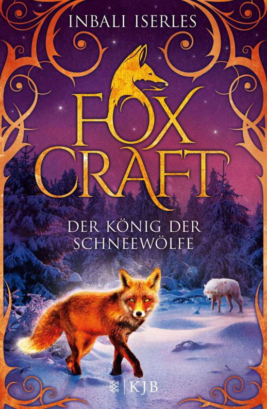 Foxcraft,Der König d.Schneewölf - Iserles - Książki -  - 9783737351812 - 