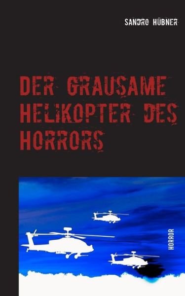 Cover for Hübner · Der grausame Helikopter des Horr (Book) (2019)