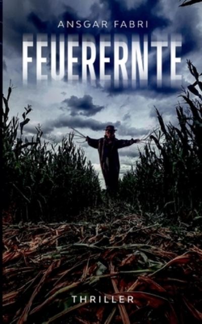 Cover for Ansgar Fabri · Feuerernte (Paperback Book) (2020)