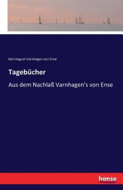 Cover for Karl August Varnhagen Von Ense · Tagebucher: Aus dem Nachlass Varnhagen's von Ense (Paperback Book) (2016)