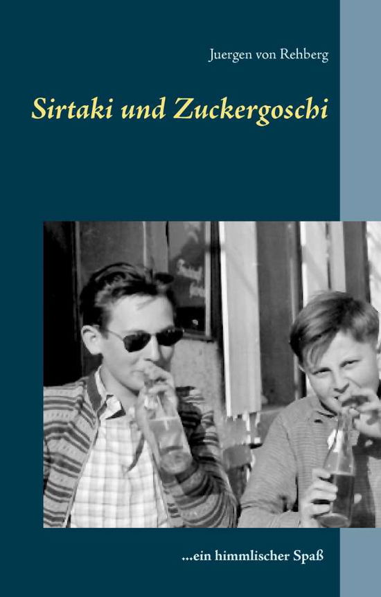 Cover for Rehberg · Sirtaki und Zuckergoschi (Book)