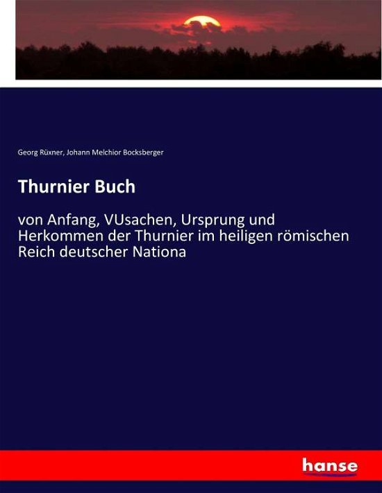 Thurnier Buch - Rüxner - Böcker -  - 9783743655812 - 14 januari 2017
