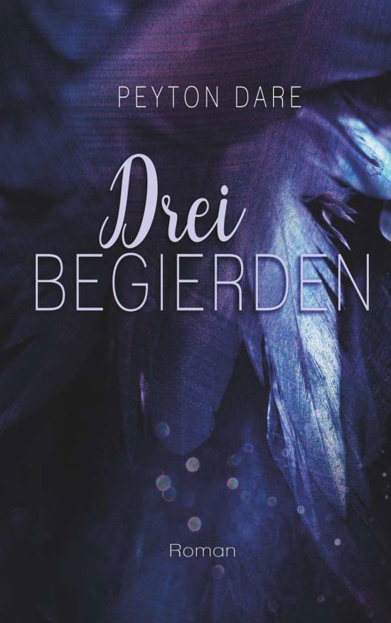 Drei Begierden - Dare - Bøger -  - 9783746076812 - 