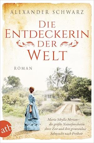 Cover for Alexander Schwarz · Die Entdeckerin der Welt (Buch) (2022)