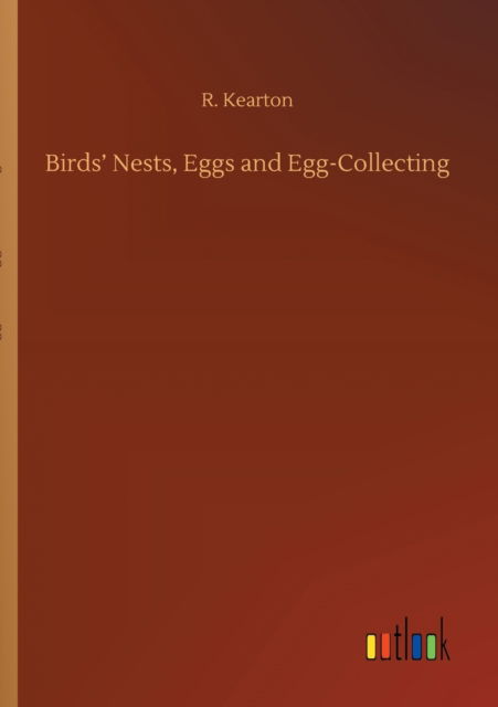 Cover for R Kearton · Birds' Nests, Eggs and Egg-Collecting (Paperback Book) (2020)